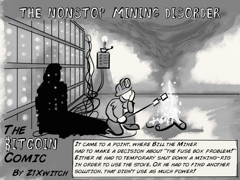 No. 004, “Nonstop Mining Disorder”: Bitcoin Comic by Z1Xwitch