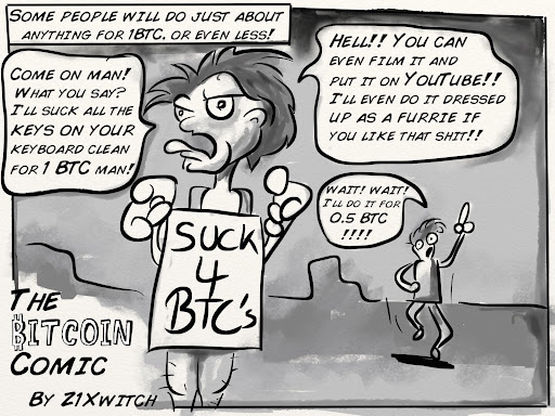 No. 017, “Anything for a Bitcoin”: Bitcoin Comic by Z1Xwitch